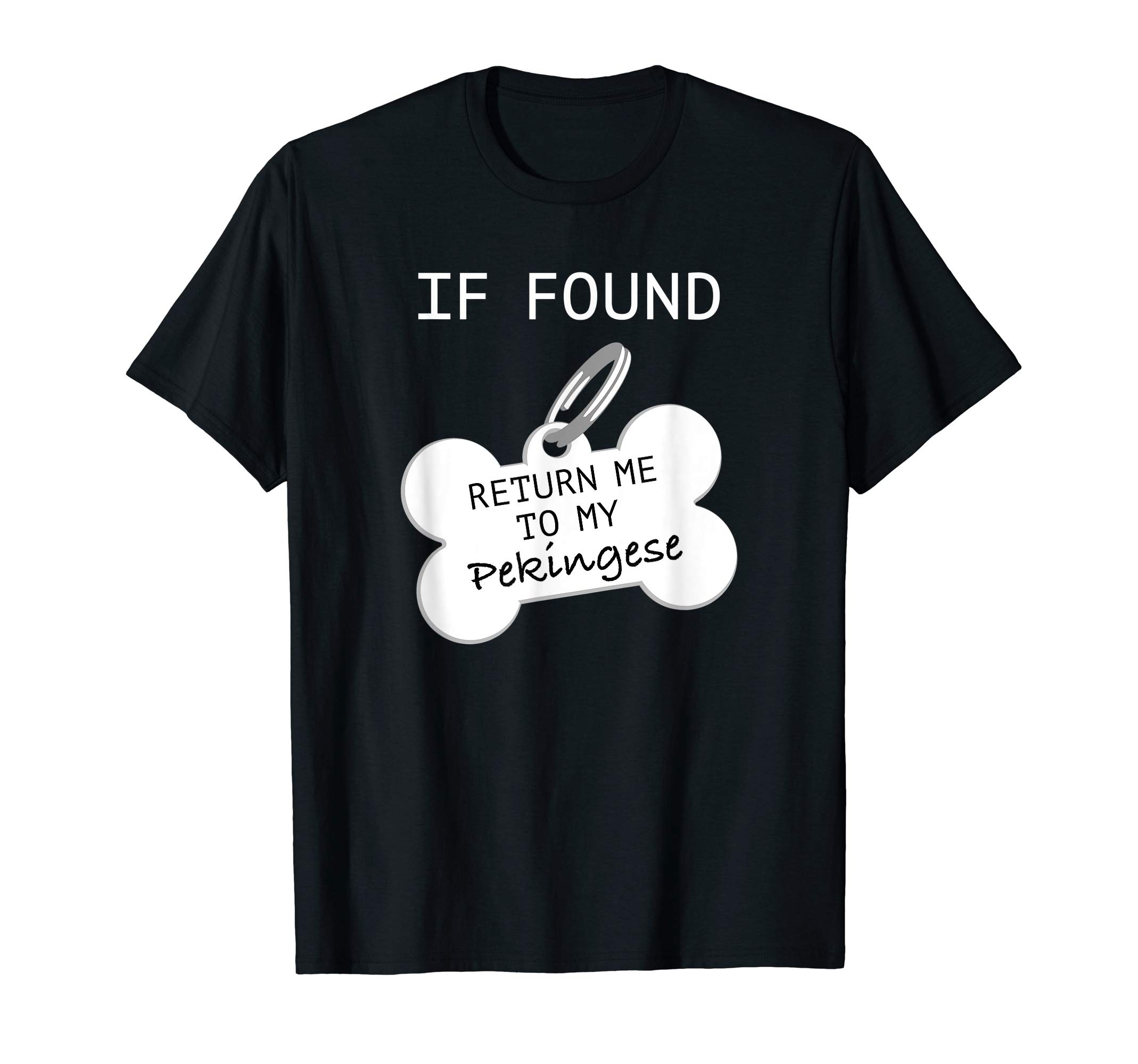 If Found by Tadtown TeesIf Found Return Me to My Pekingese T-Shirt