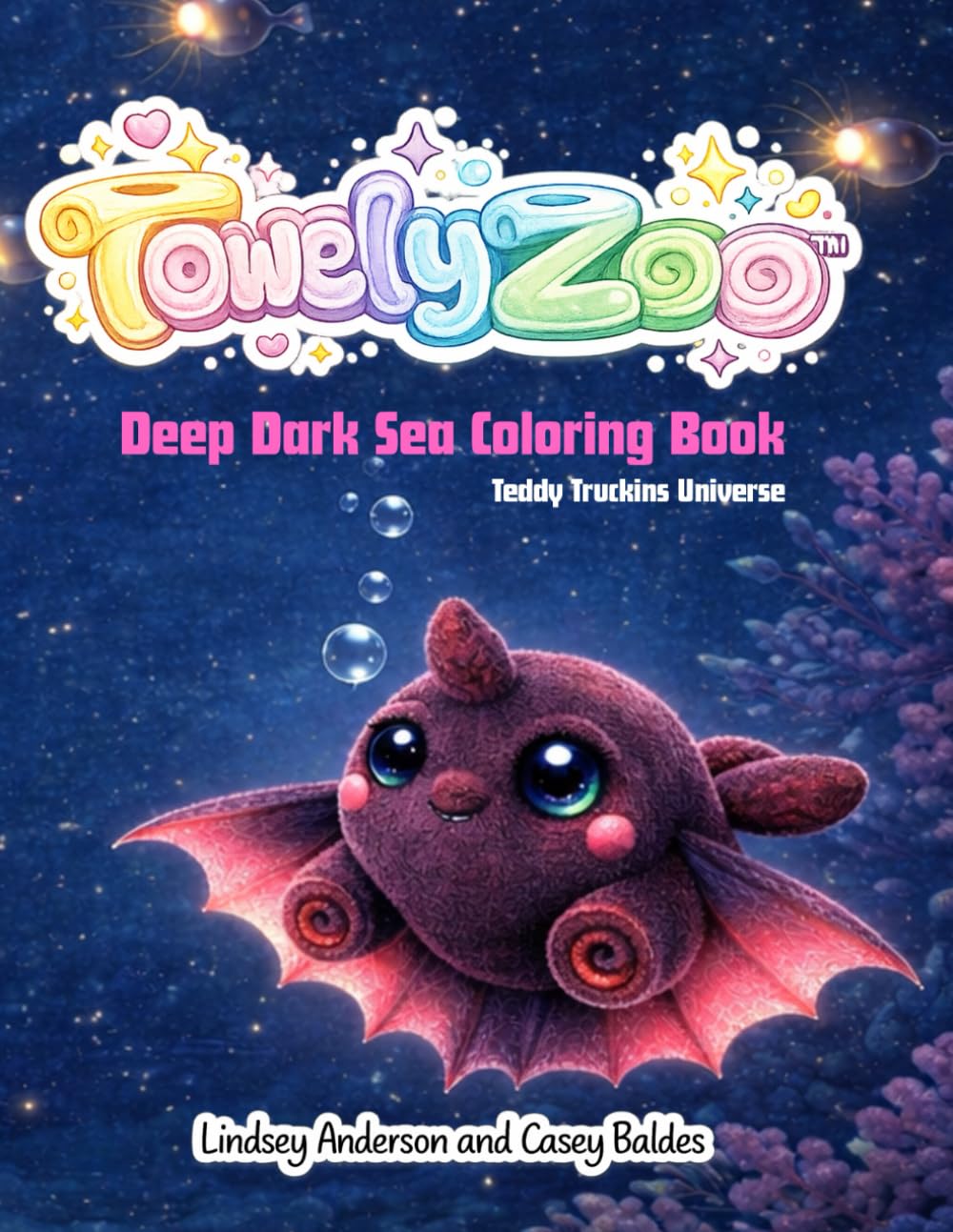 TowelyZoo Deep Dark Sea Coloring Book: Teddy Truckins Universe