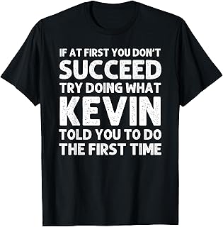 KEVIN Gift Name Personalized Birthday Funny Christmas Joke T-Shirt
