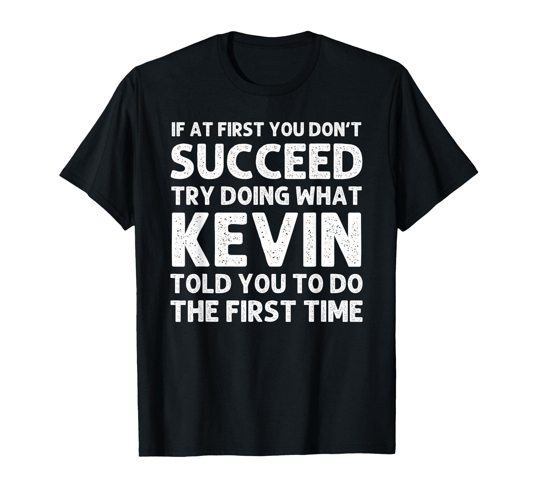 Kevin Gift Name Personalized Birthday Funny Christmas Joke T-Shirt