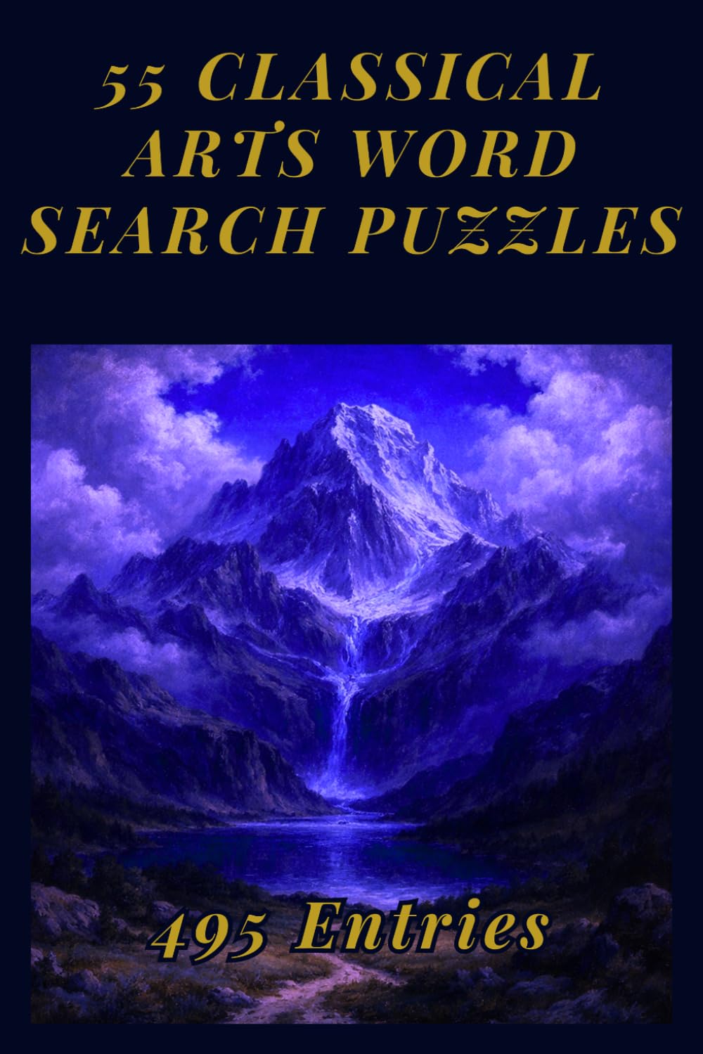 Classical Arts Word Search Puzzle Book for Art and Culture Lovers: 55 Large Print Puzzles Featuring Great Artists, Writers, Movements, Architecture, ... Lovers, Creatives, and Classical Enthusiasts