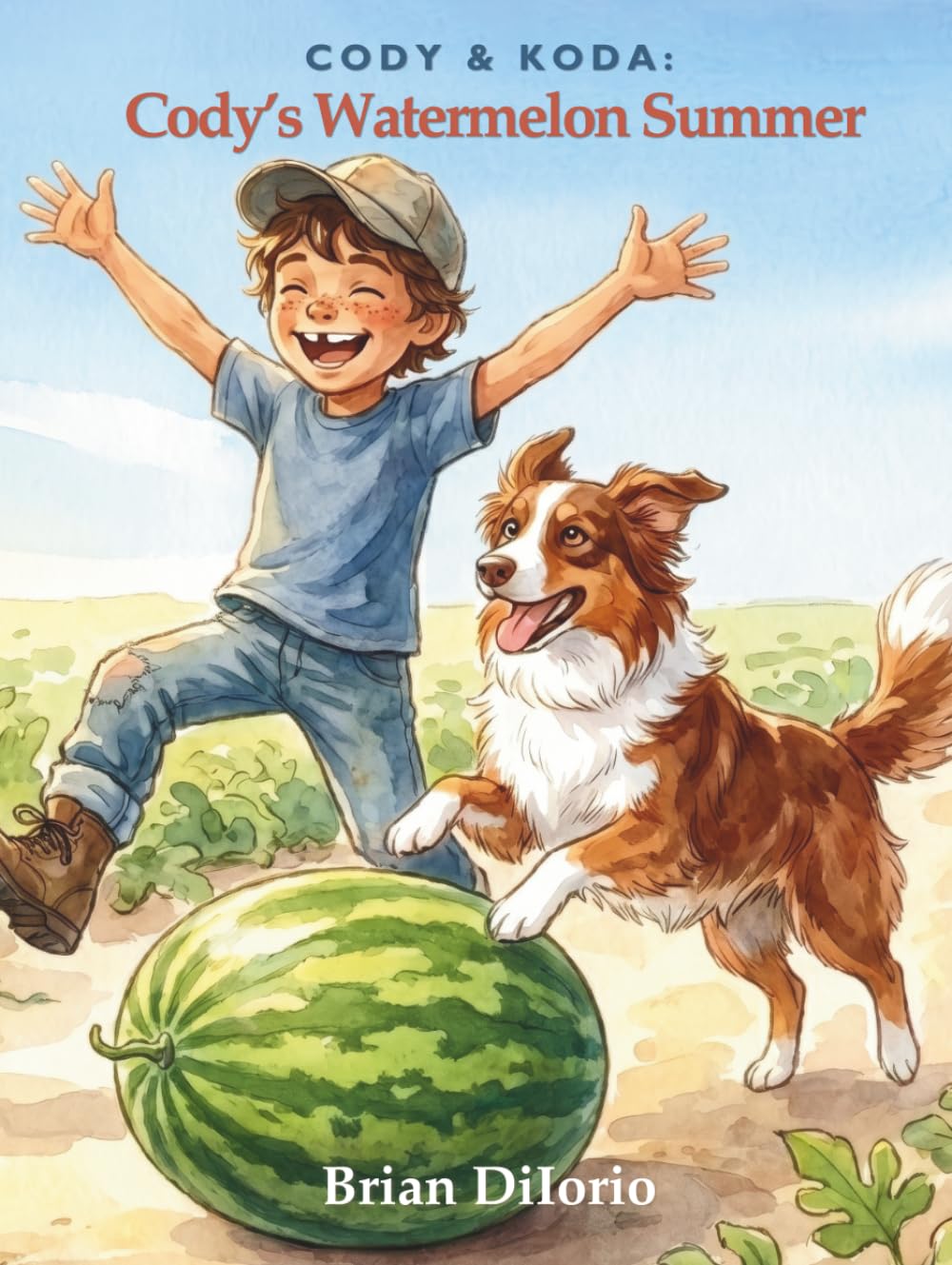 Cody's Watermelon Summer: A Heartwarming Farm Story About Hard Work, Never Giving Up, and a Boy and His Dog | Ages 7–10 (Cody & Koda)