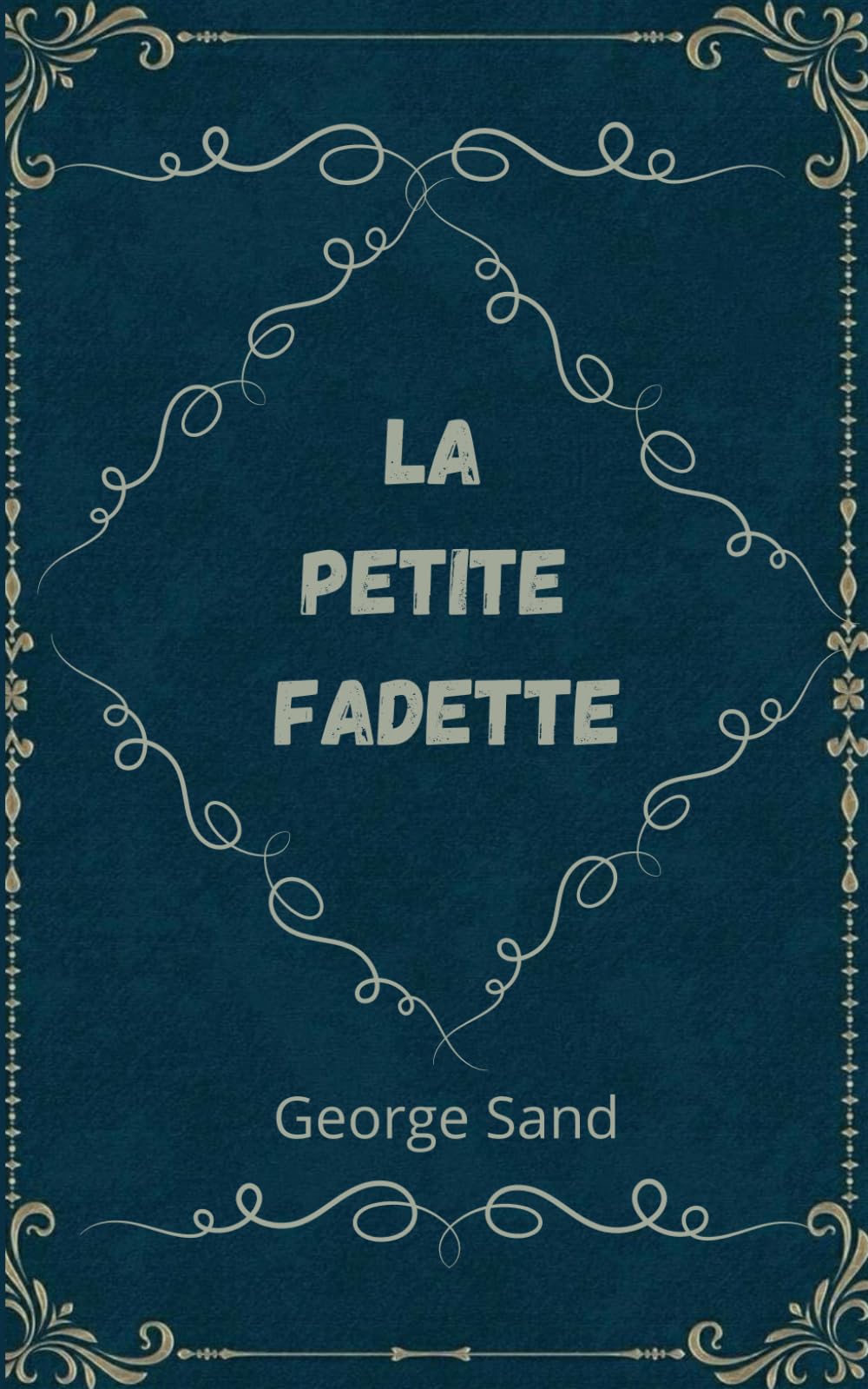 La petite Fadette: Oeuvre originale annoté d'une biographie