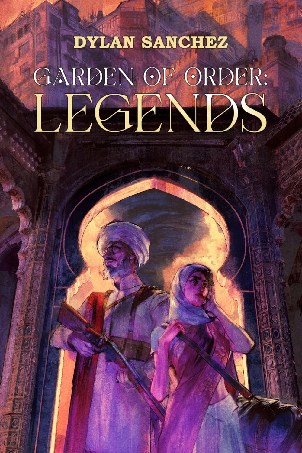 Garden of Order: Legends: Book One of the Garden of Order trilogy
