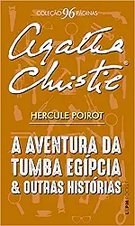 A aventura da tumba egípcia e outras histórias - 96 páginas: Hercule Poirot