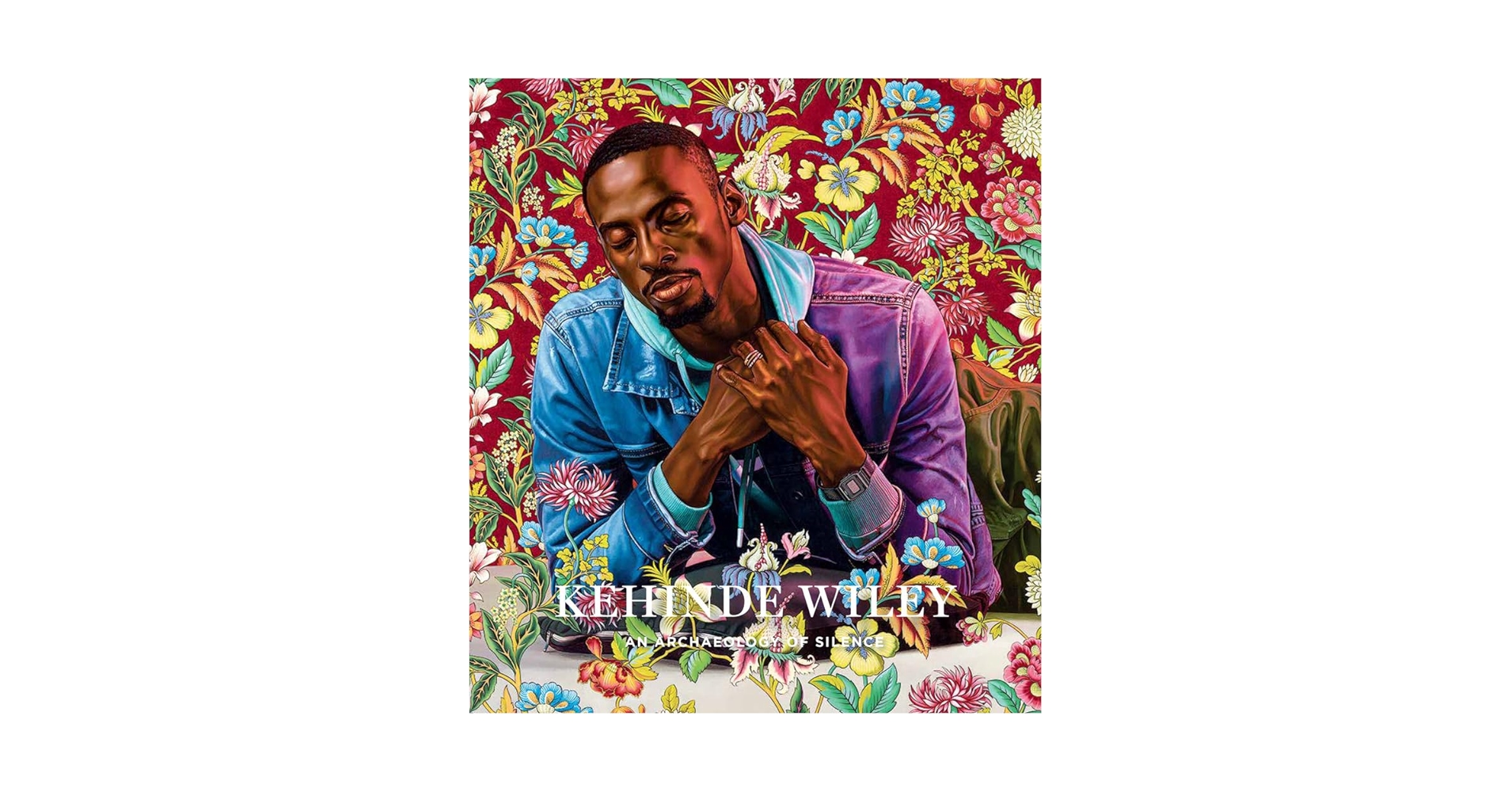 Kehinde Wiley: An Archaeology of Silence: Schmuckli, Claudia