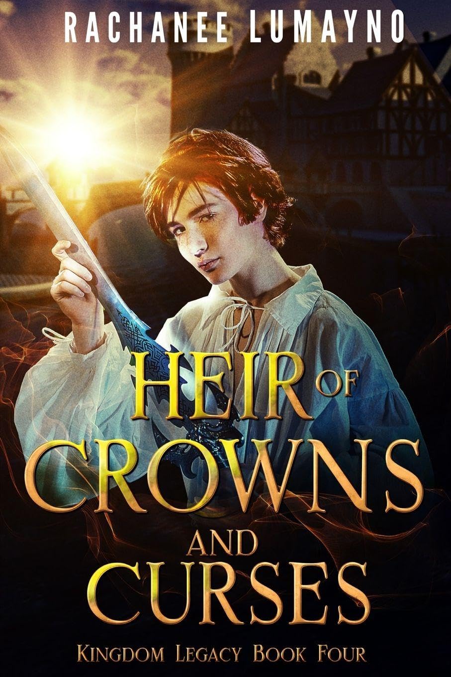 Heir of Crowns and Curses: An Epic Fantasy Adventure: 4 (Kingdom Legacy)