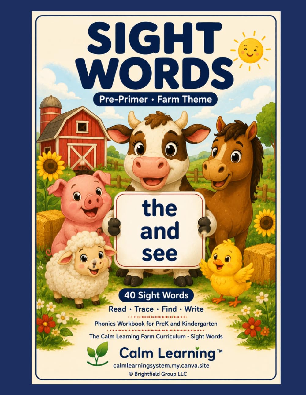 Sight Words Pre-Primer: Farm Theme Phonics Workbook for PreK and Kindergarten, Read Trace Find and Write the 40 Dolch Pre-Primer Words, Ages 3 to 6 (The Calm Learning Farm Phonics Curriculum)