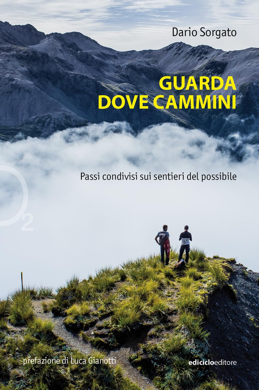 Guarda Dove Cammini. Passi Condivisi Sui Sentieri Del Possibile - 4
