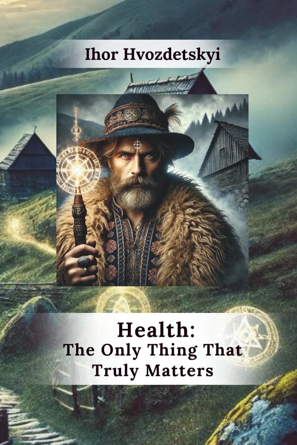 Health: The Only Thing That Truly Matters