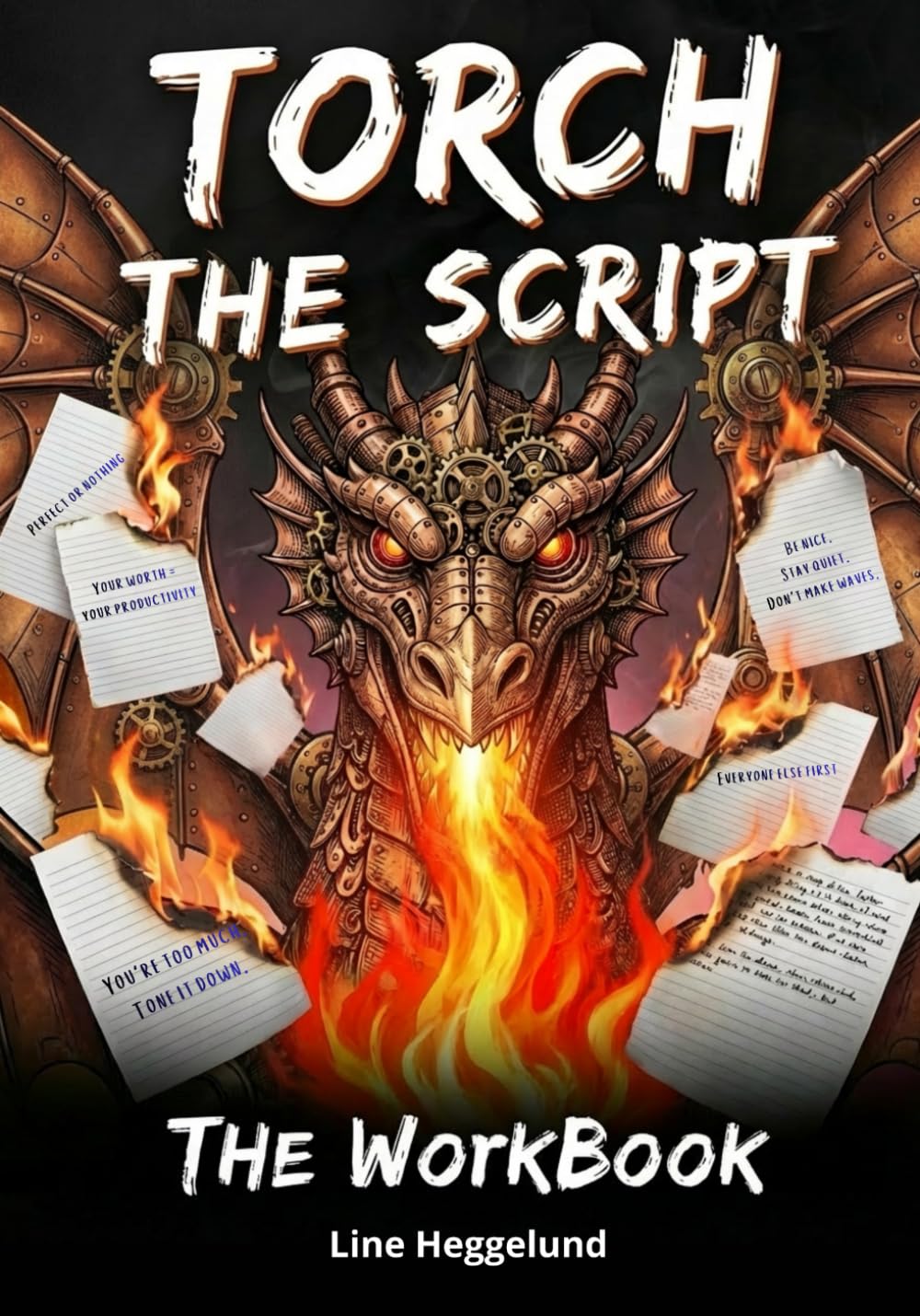 Torch The Script: The Rebel Workbook Companion To Screw The Script
