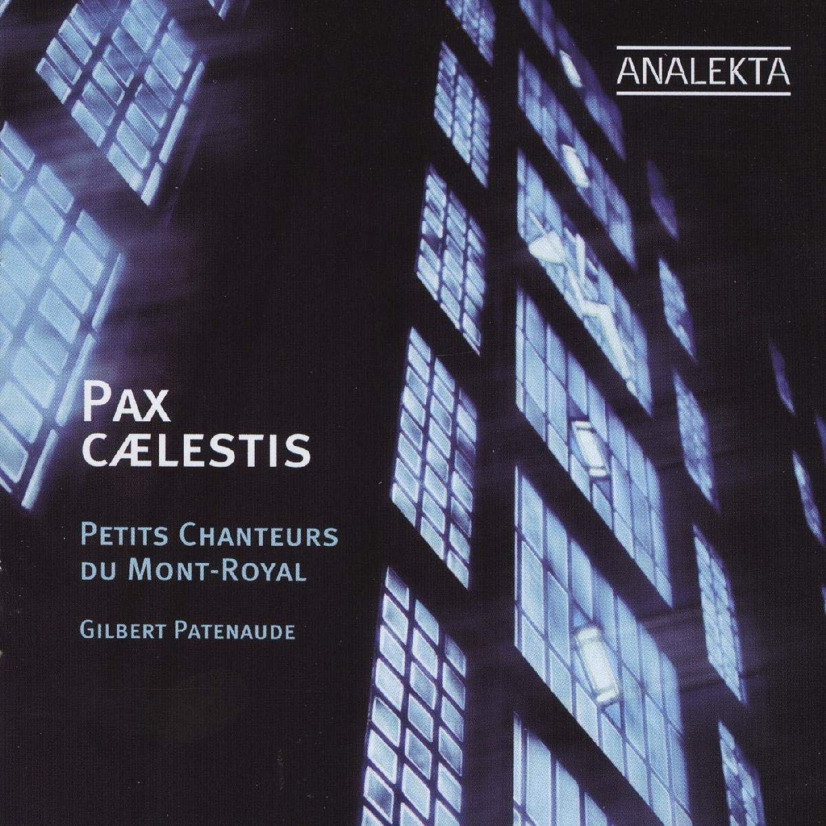Pax Caelestis: Choral Sacred Music [Audio CD] Patenaude, G-Les Petits Chanteu and Petits Chanteurs du Mont-Royal