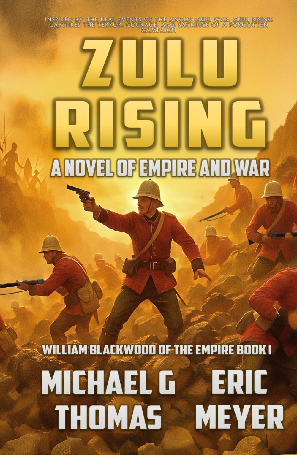 Zulu Rising: A tale of Empire and War (Blackwood of the Empire)