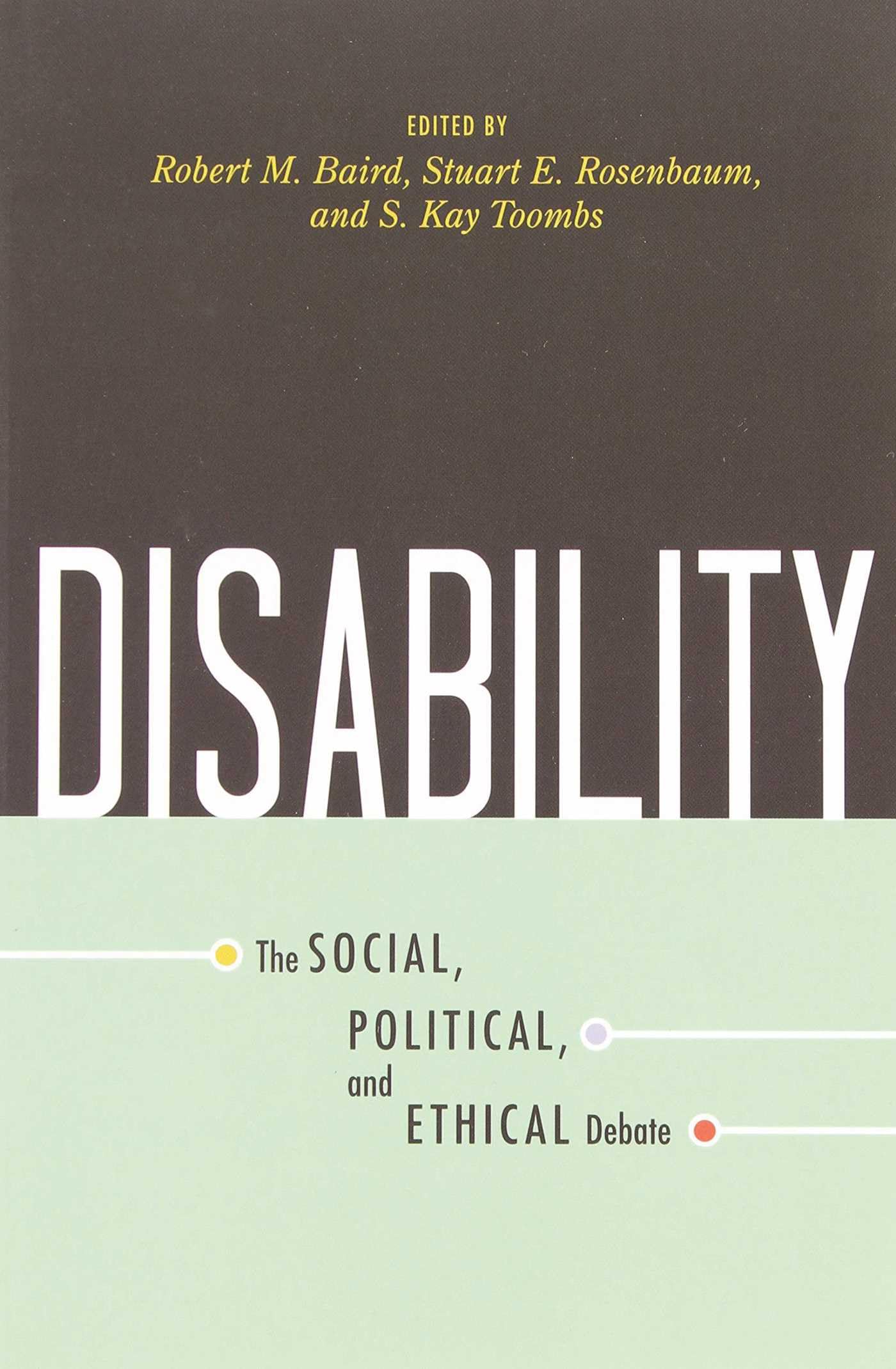 Disability: The Social, Political, and Ethical Debate (Contemporary Issues)