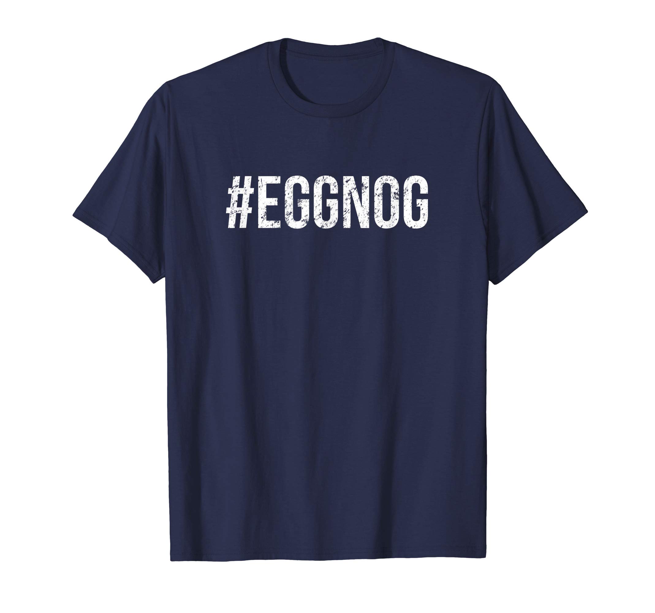 14th Floor ApparelHashtag Eggnog T-Shirt Christmas Tee T-ShirtOEKO-TEX STANDARD 100
