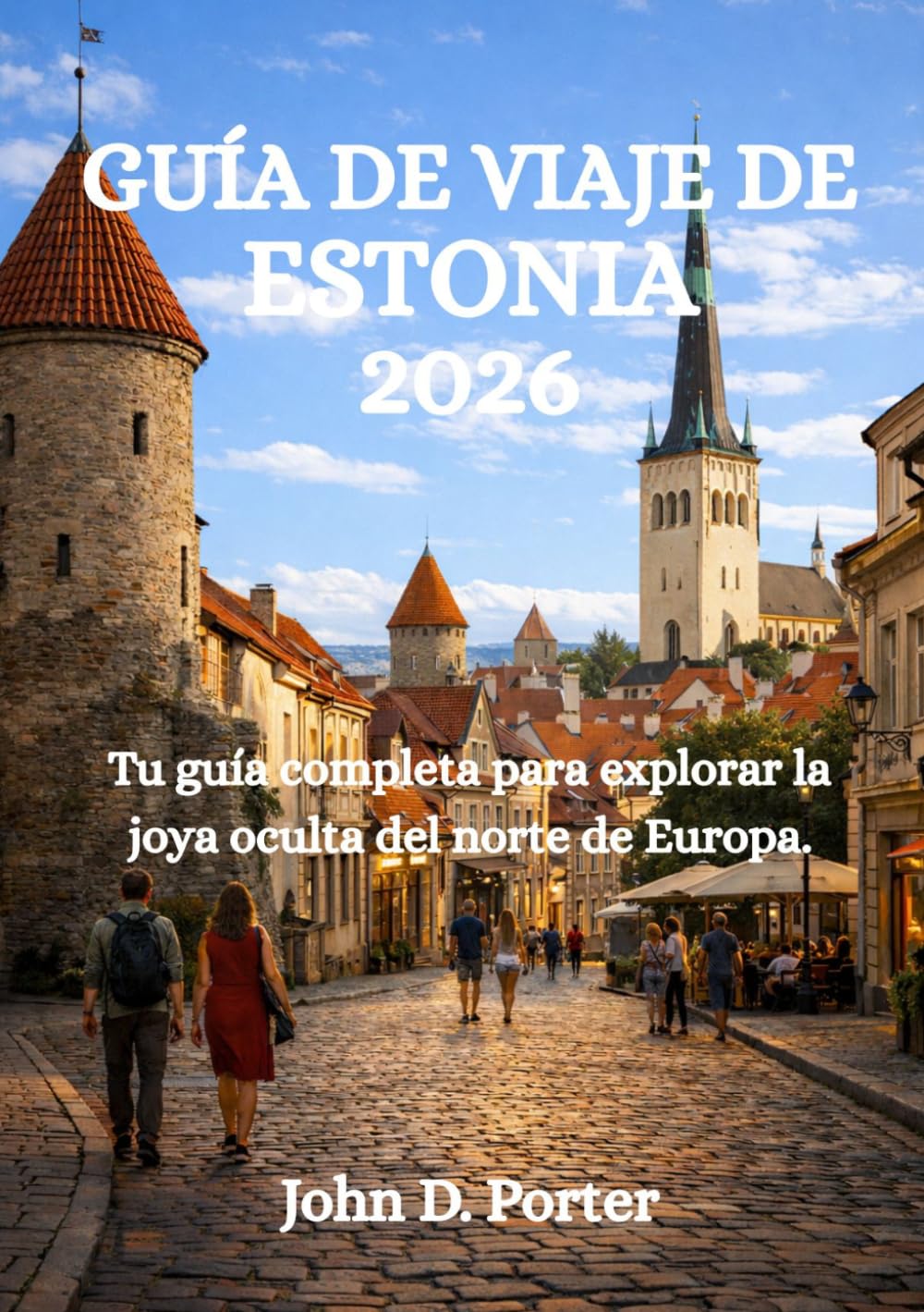 GUÍA DE VIAJE DE ESTONIA 2026: Tu guía completa para explorar la joya oculta del norte de Europa.