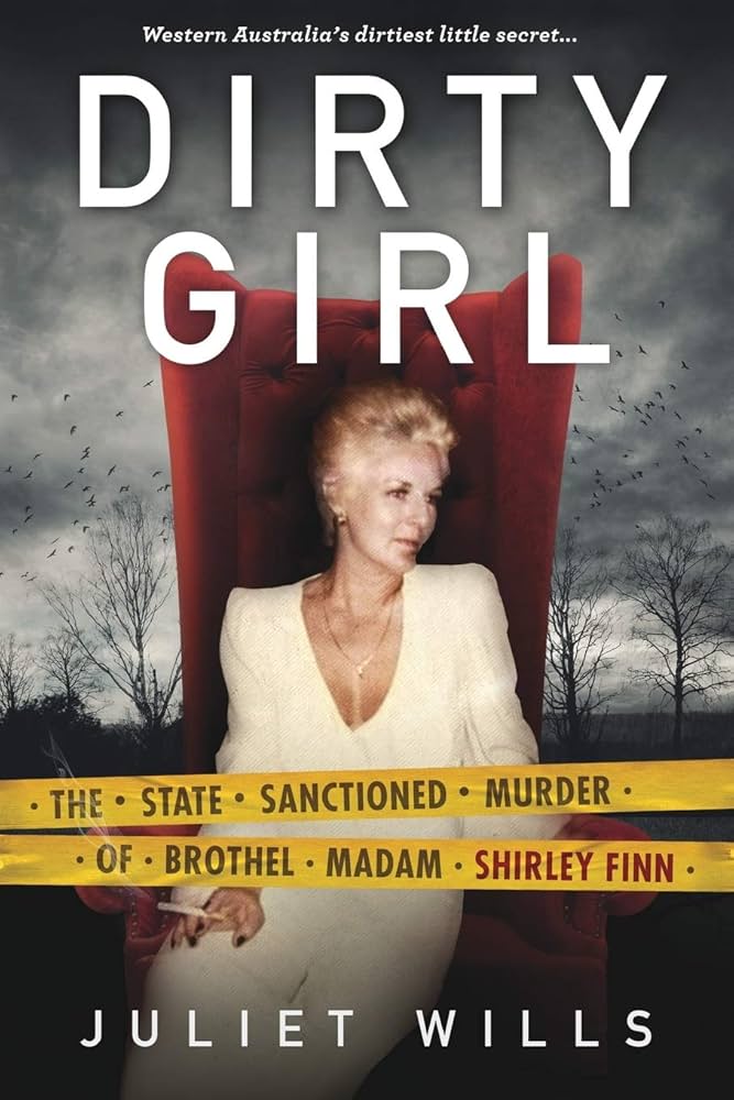 Dirty Girl: The State Sanctioned Murder of Brothel Madam Shirley