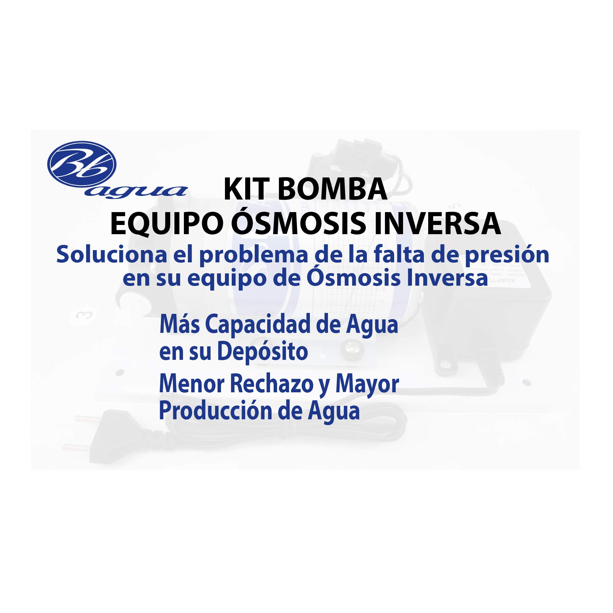 Kit de Bomba para equipos de Osmosis Inversa. Adaptable a todos los modelos de equipos de osmosis inversa. Incluye todo los necesario para la Instalación. Bbagua.