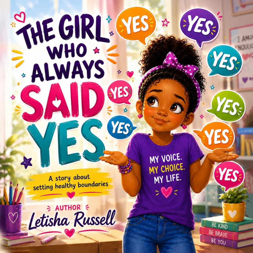 The Girl Who Always Said Yes: A story about setting healthy boundaries