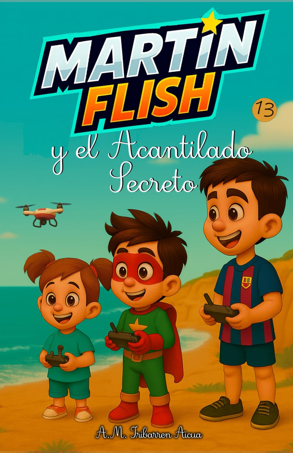 Martínflish y el acantilado secreto (Las Aventuras de MartínFlish (Tapa blanda LETRA LIGADA))