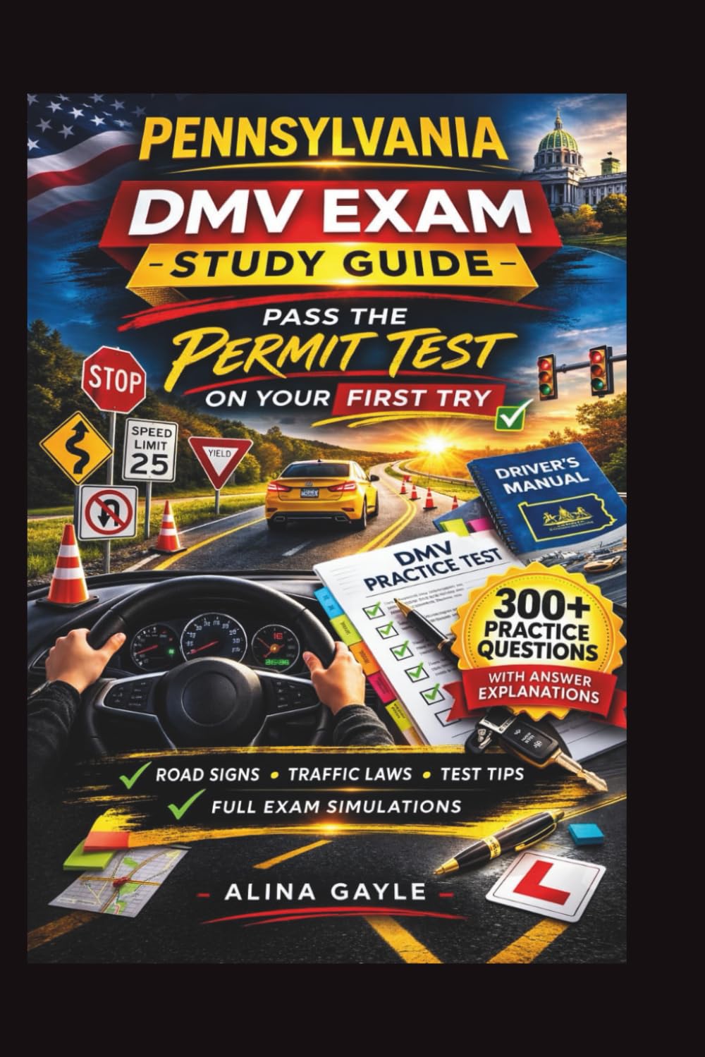 PENNSYLVANIA DMV EXAM STUDY GUIDE: PASS THE PERMIT TEST ON YOUR FIRST TRY