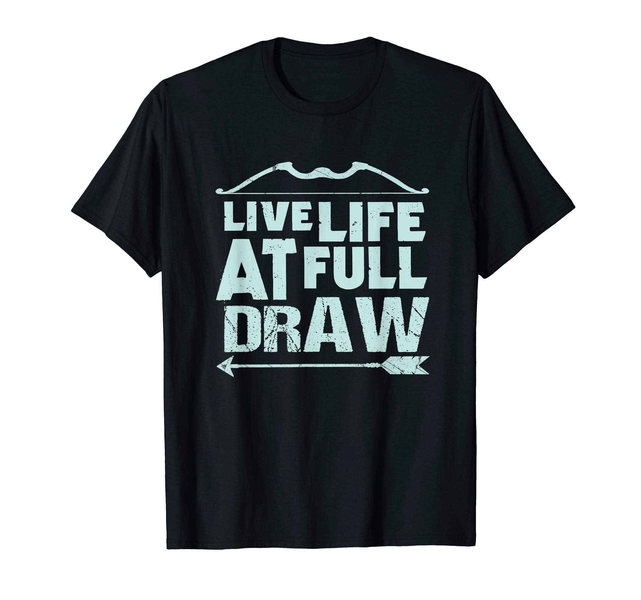 Mens Womens Archery Archer Tee ShirtsArchery Life At Full Draw Gift Shirt Mens Womens Bow Archer T-Shirt
