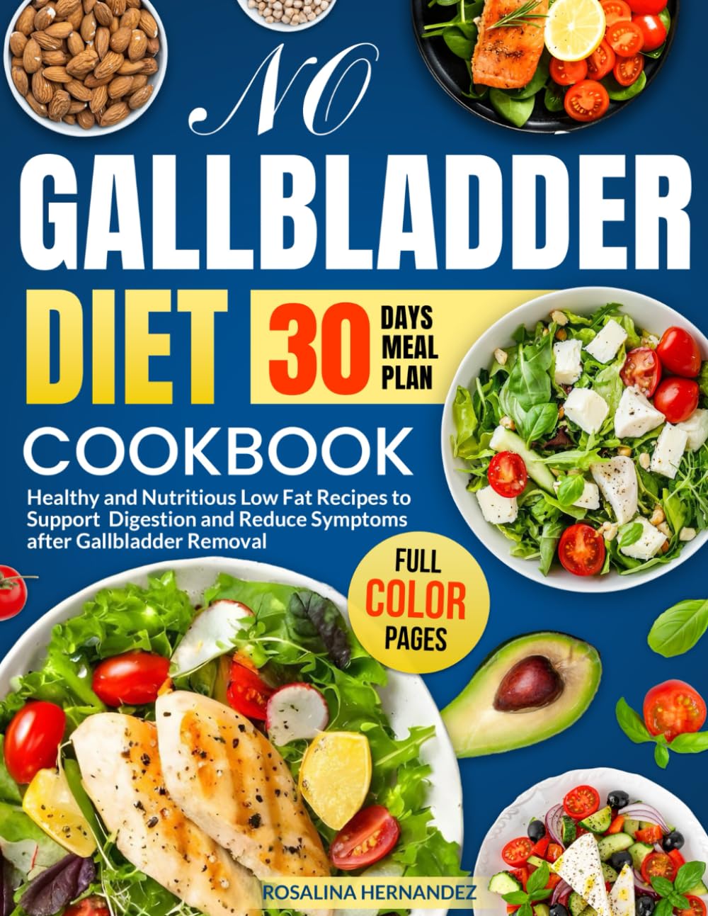 No Gallbladder Diet Cookbook: Healthy and Nutritious Low Fat Recipes to Support Digestion and Reduce Symptoms after Gallbladder Removal