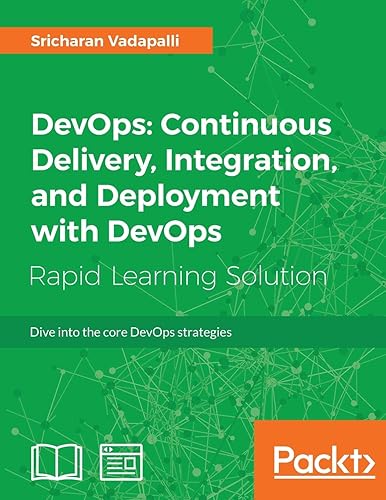 DevOps: Continuous Delivery, Integration, and Deployment with DevOps