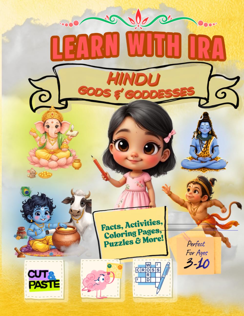 Learn with IRA : Hindu Gods & Goddesses: Facts, Activities, Coloring Pages, Puzzles & More!