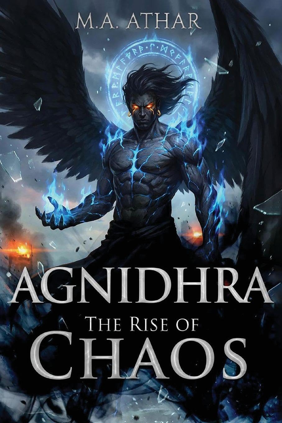AGNIDHRA: The Rise of Chaos - A Dark Fantasy Romance (THE DESCENDANT OF FIRE SERIES Book 1)