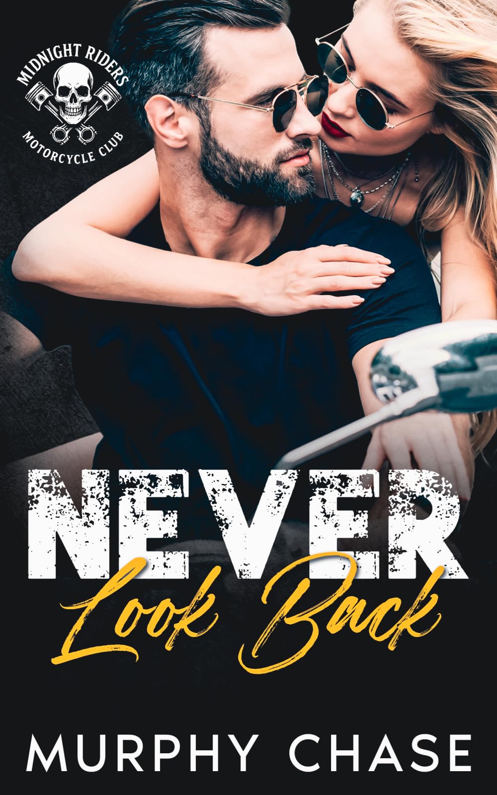 Never Look Back: An Enemies to Lovers Motorcycle Club Romance (Midnight Riders Motorcycle Club)