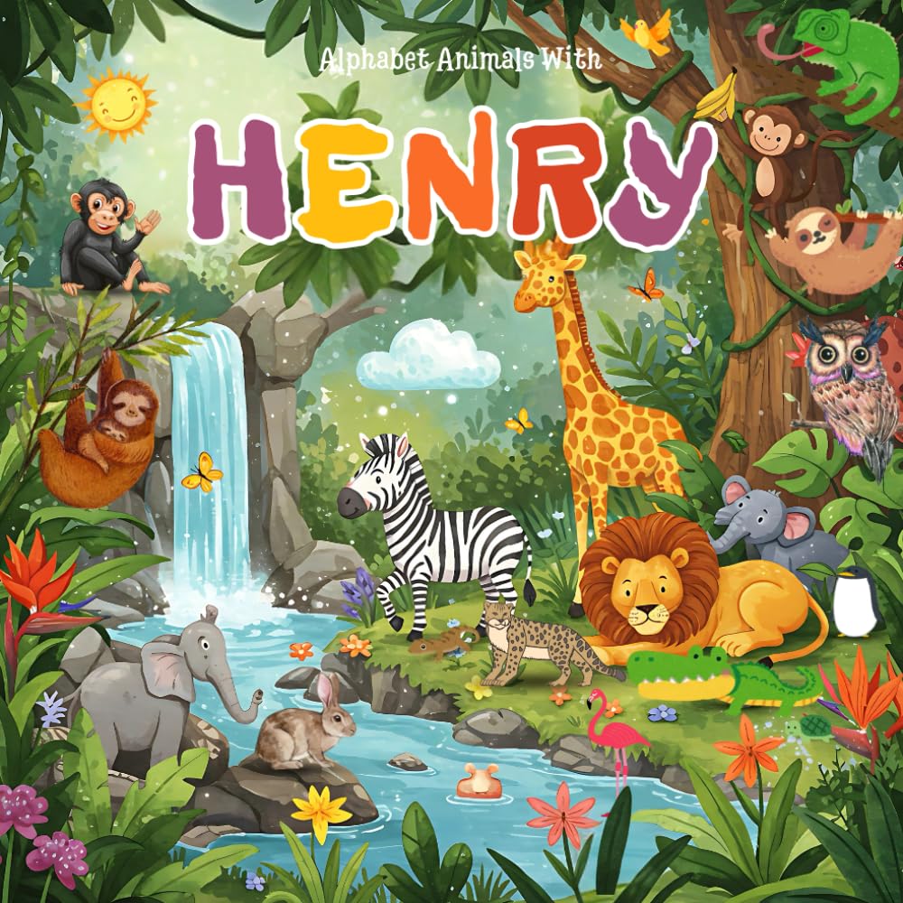 Alphabet Animals with Henry: A Unique Custom story Book for Henry with Alphabets Featuring Henry's Name in Fun Animal Adventures, Vibrant ... for Henry's name and custom Henry name gift