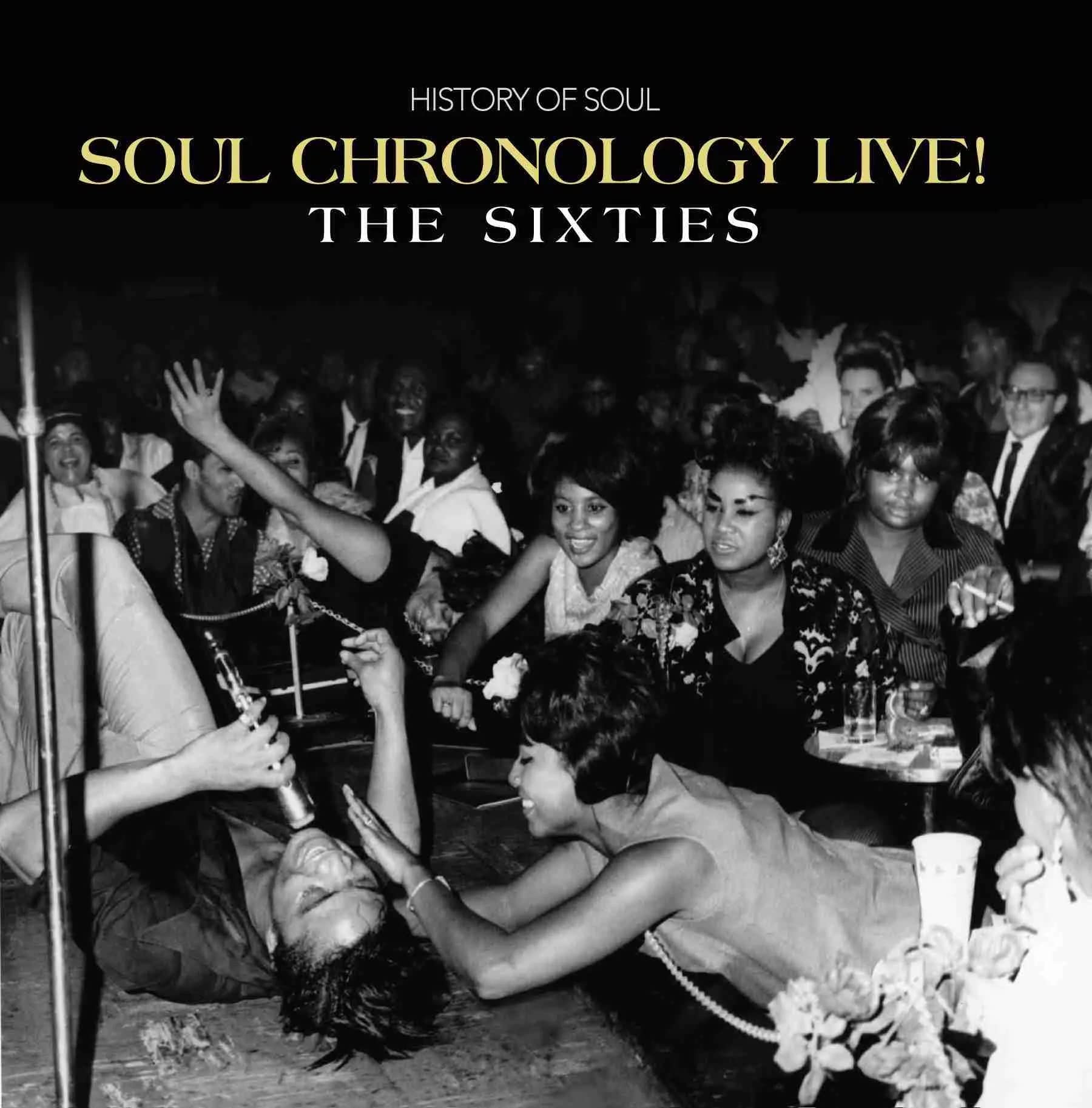 Soul Chronology Live!: The Sixties