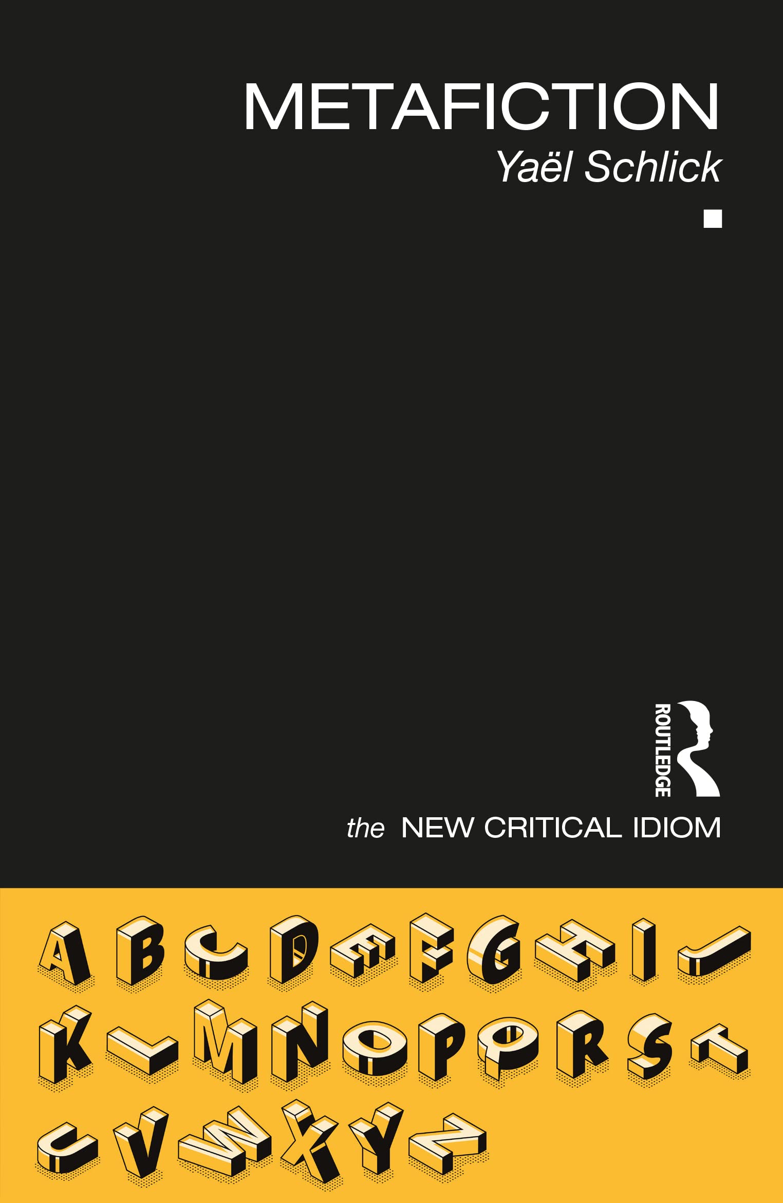 Metafiction (The New Critical Idiom)