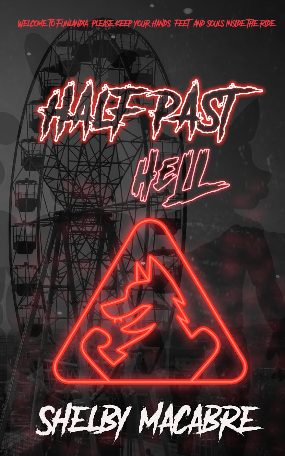 Half Past Hell: A Survival Horror Novel of Killer Animatronics and a Park That Never Closes