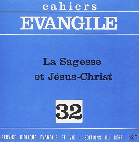 Cahiers évangiles, numéro 32 : La Sagesse et Jésus-Christ