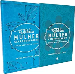 Bíblia mulher extraordinária - Estudo, Meditação e Oração - Turquesa: Hernandes Dias Lopes
