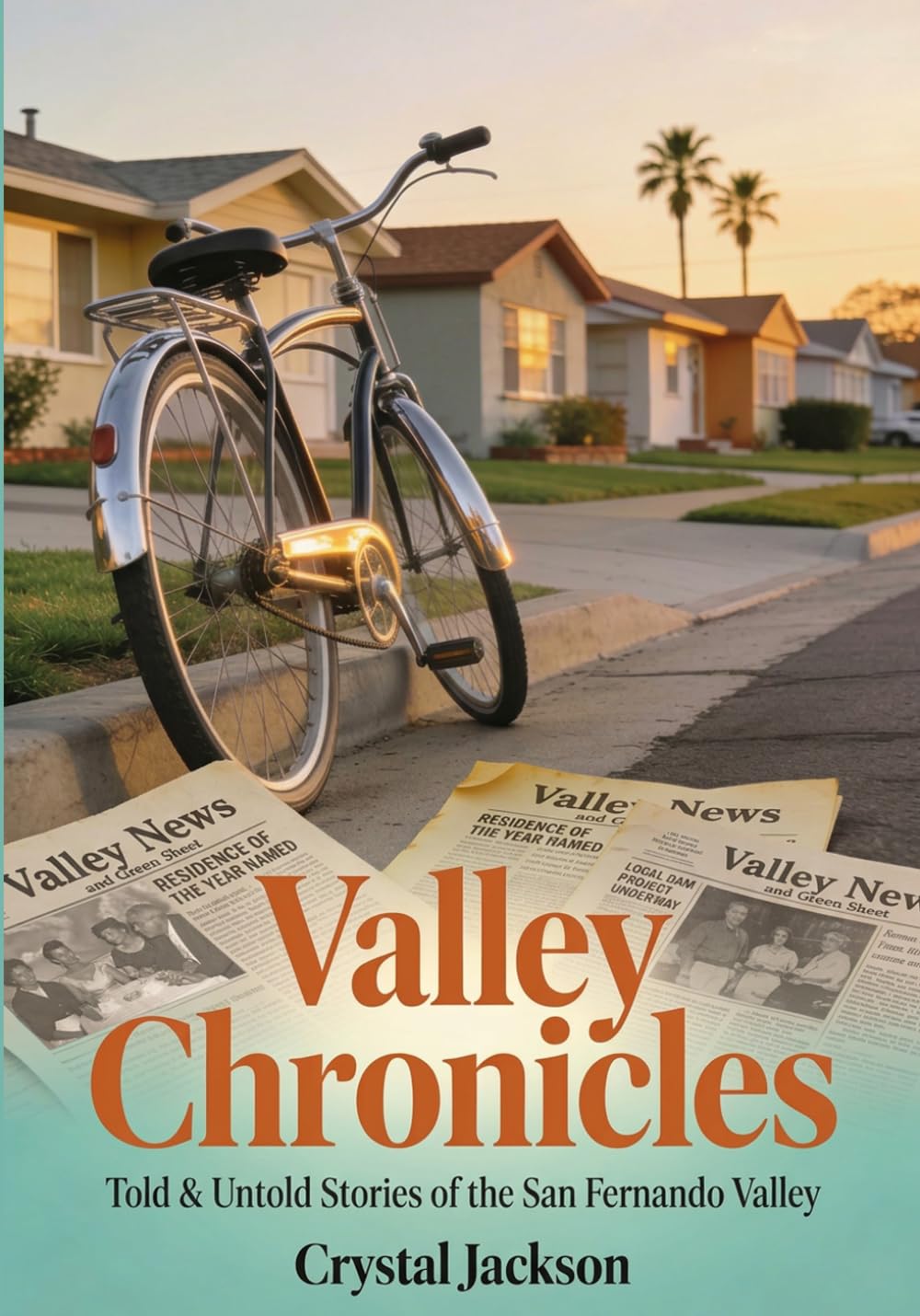 Valley Chronicles: Told & Untold Stories of the San Fernando Valley