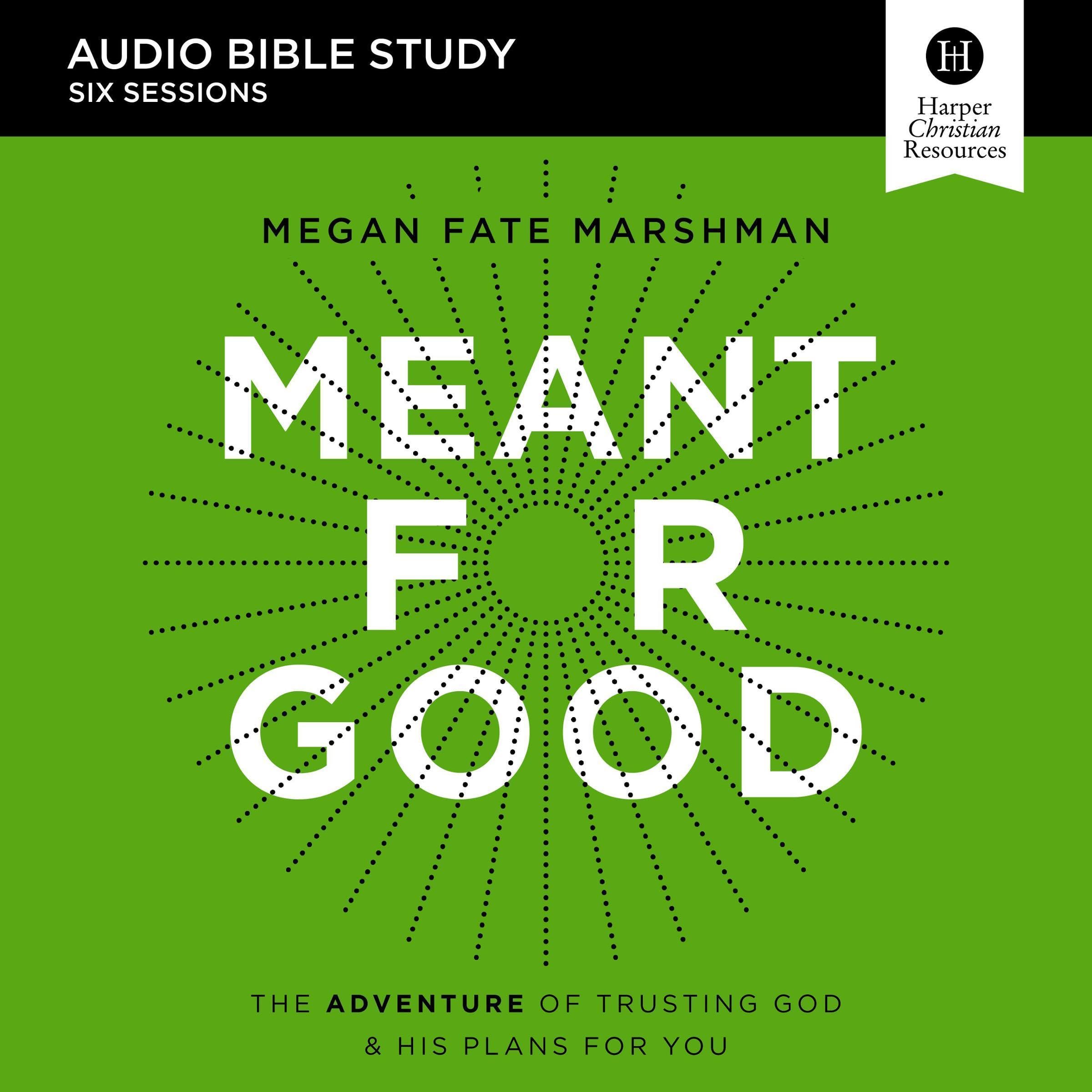Meant for Good: Audio Bible Studies