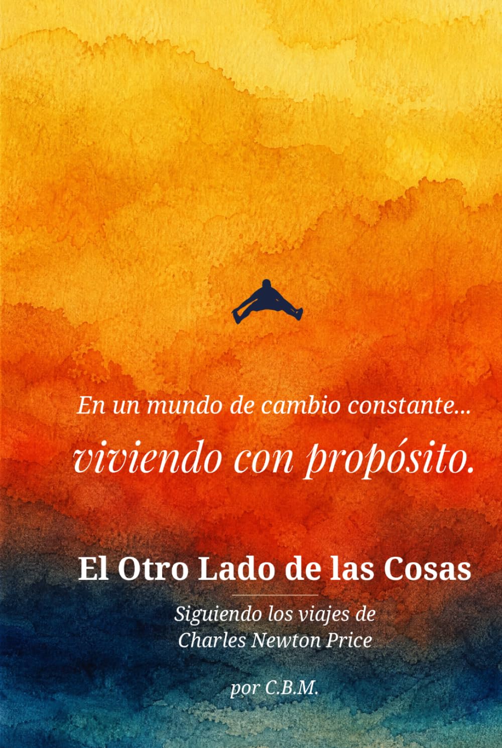 El otro Lado de las Cosas: Viviendo con Propósito