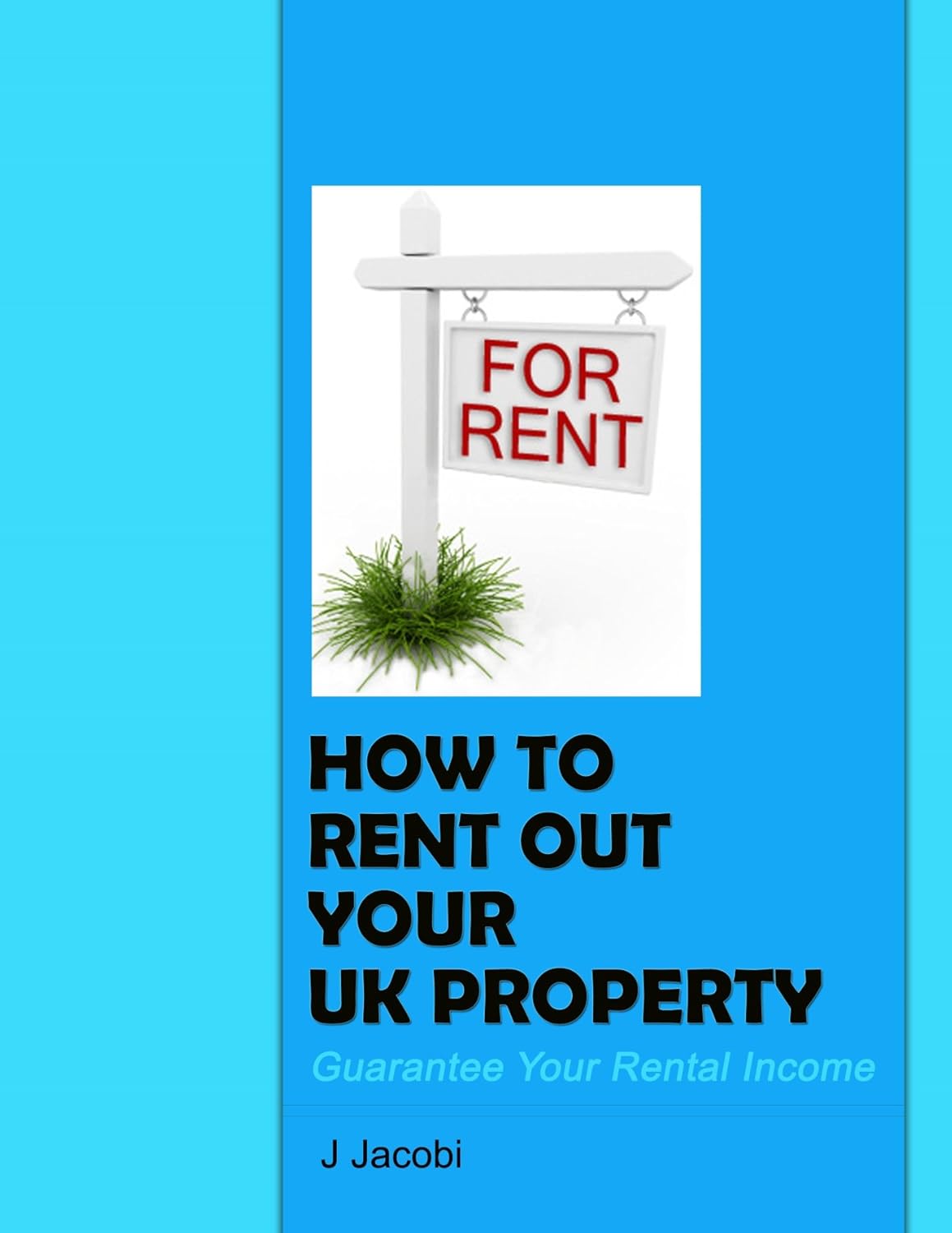 How To Rent Out Your UK Property A Step By Step Guide To