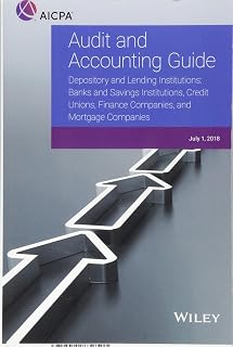 Audit and Accounting Guide - Depository and Lending Institutions: Banks and Savings Institutions, Credit Unions, Finance Companies, and Mortgage Companies (AICPA Audit and Accounting Guide)