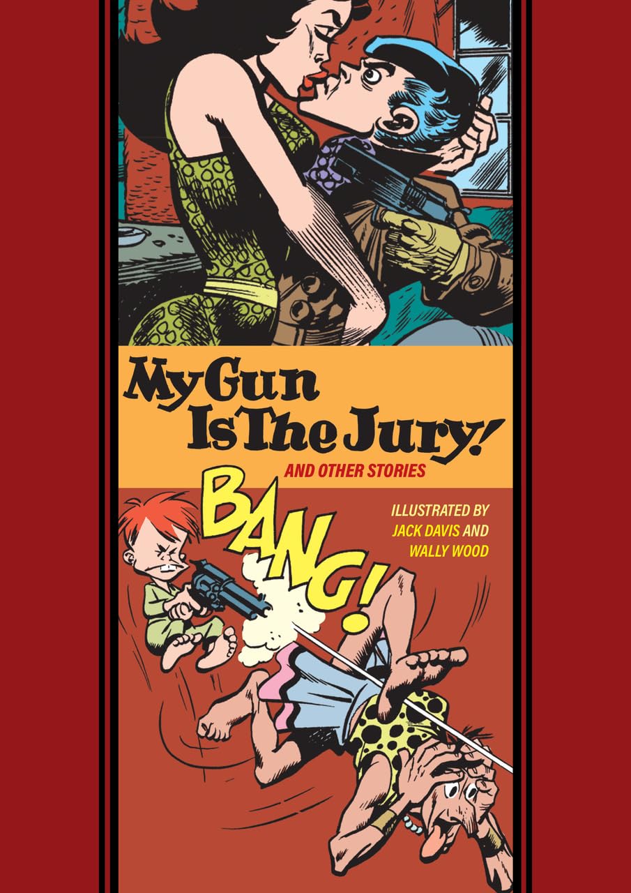 My Gun Is The Jury And Other Stories (The Fantagraphics EC Comics Artists Library)