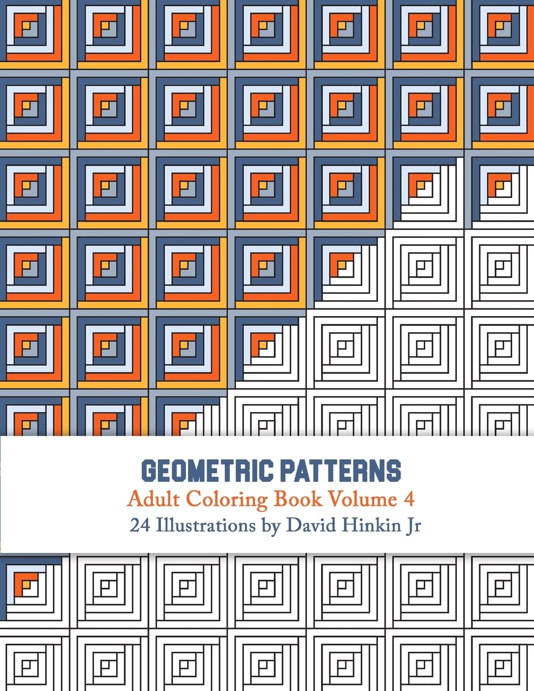 Geometric Patterns - Adult Coloring Book Vol. 4: Volume 4