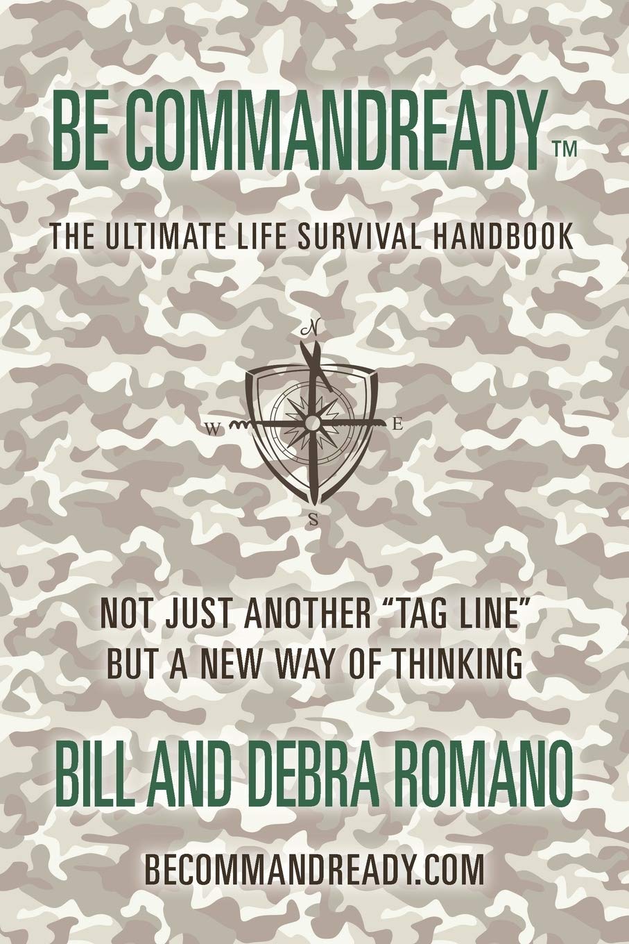 Be Commandready: THE ULTIMATE LIFE SURVIVAL HANDBOOK
