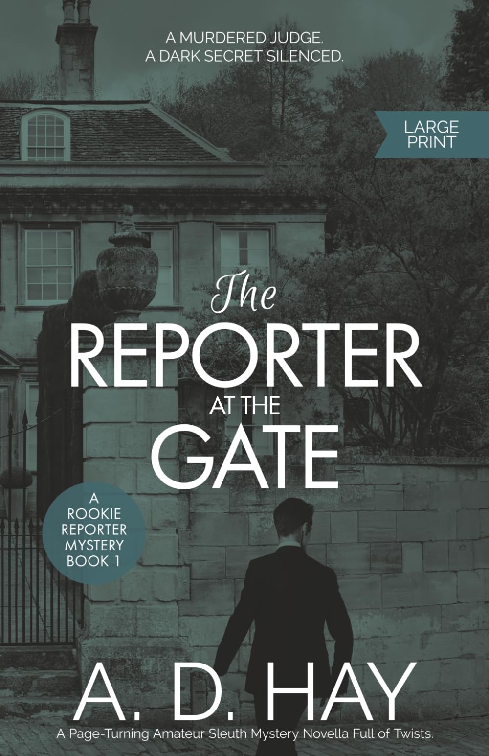 The Reporter at the Gate: A Page-Turning Amateur Sleuth Mystery Novella Full of Twists: 1 (Rookie Reporter Amateur Sleuth Mystery)