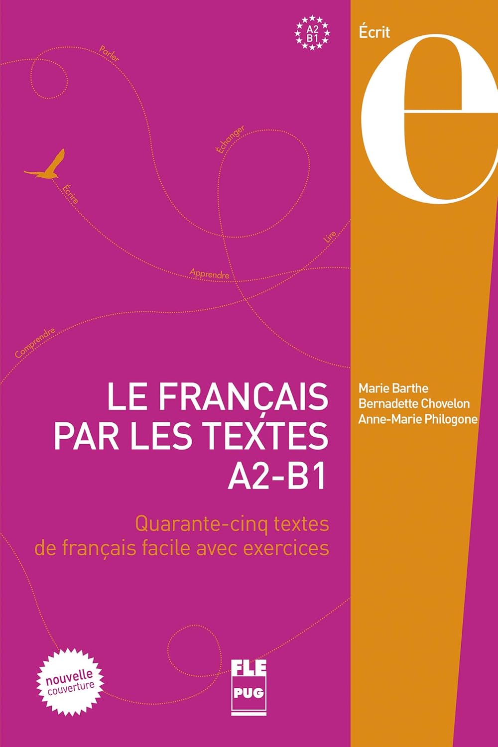 Le français par les textes A2B1 Quarantecinq textes de français facile avec