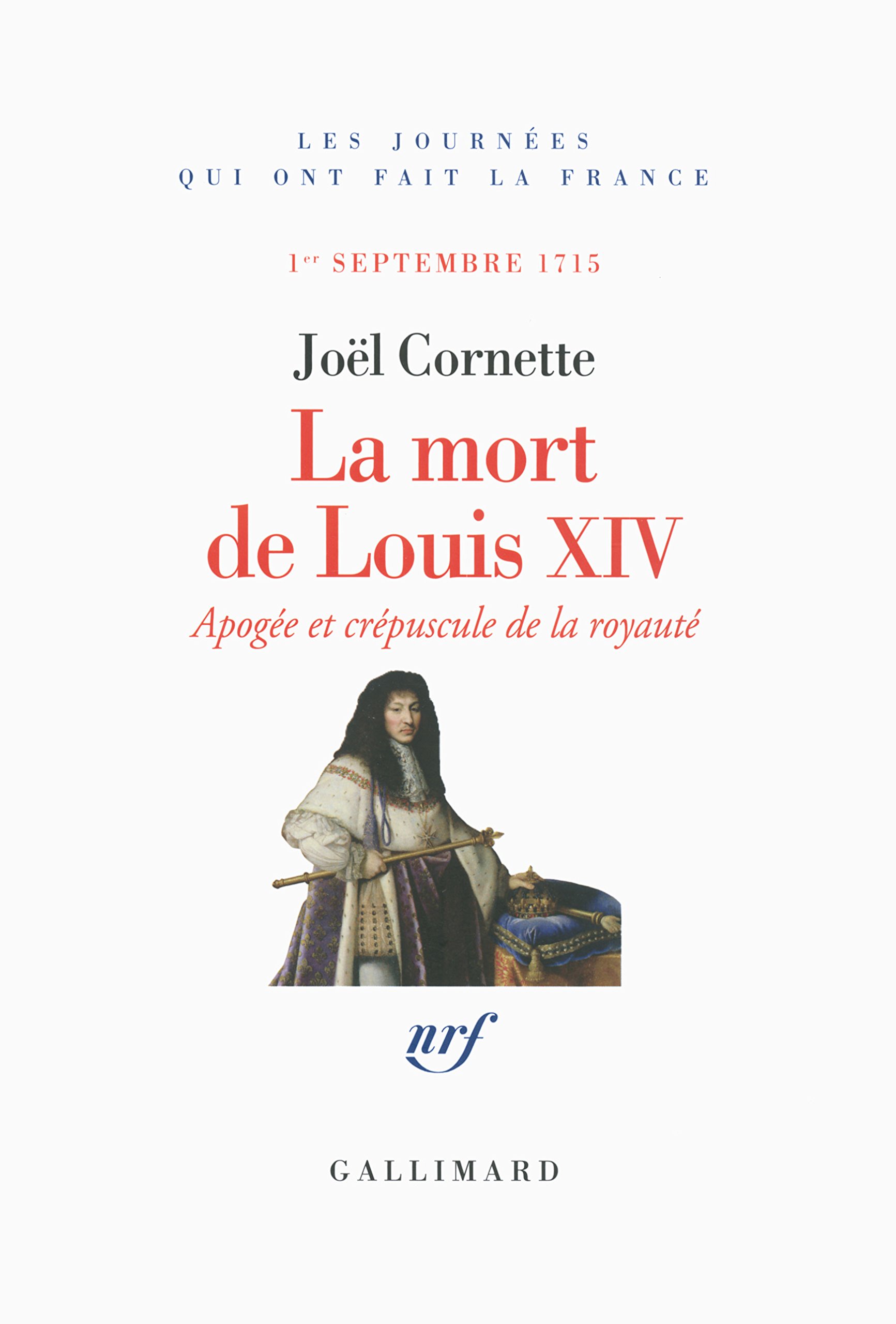 La mort de Louis XIV: Apogée et crépuscule de la royauté (1ᵉʳ septembre 1715)