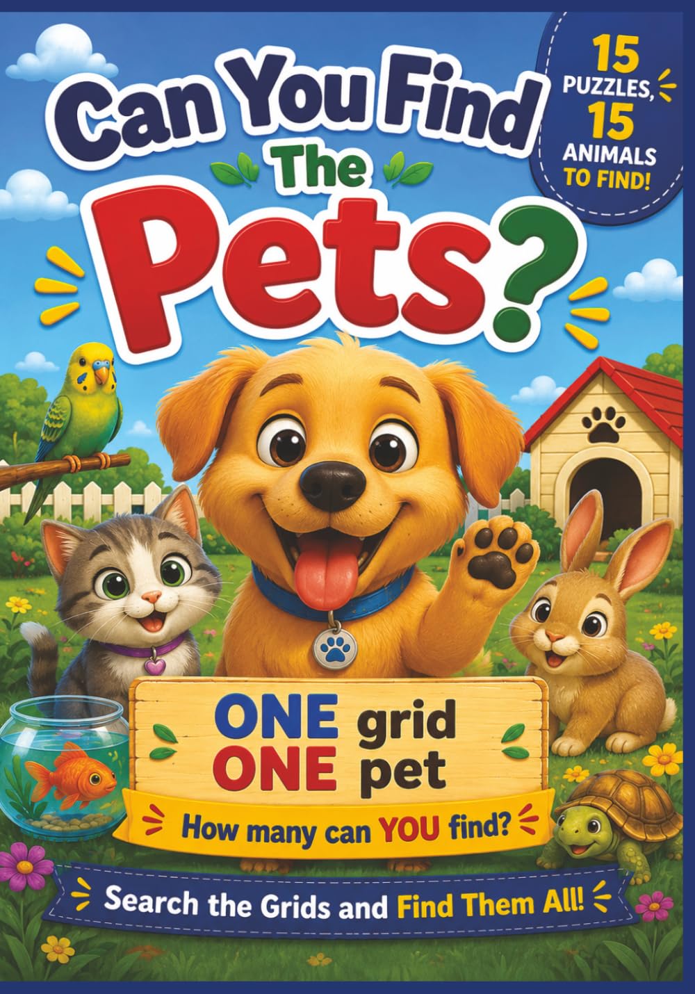 Can You Find the Pets?: A Fun Search and Find Colouring Activity Book for Kids Ages 4–8