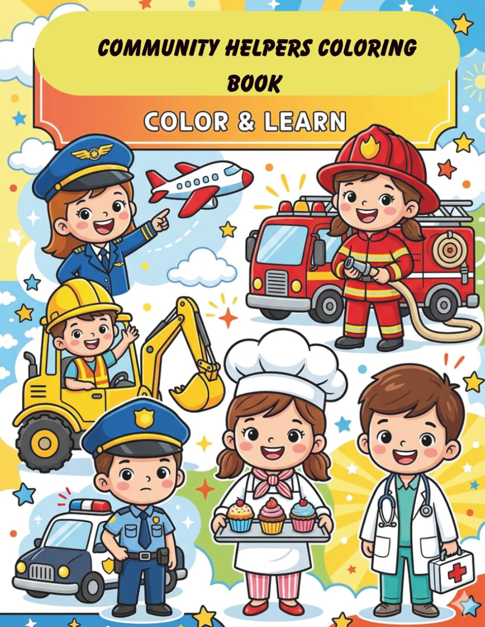 Community Helpers Coloring Book for Kids 3-8 years: Fun and Easy Coloring Pages for Kids Ages 3-8 | Firefighters, Doctors, Builders, Pilots, Chefs and More!
